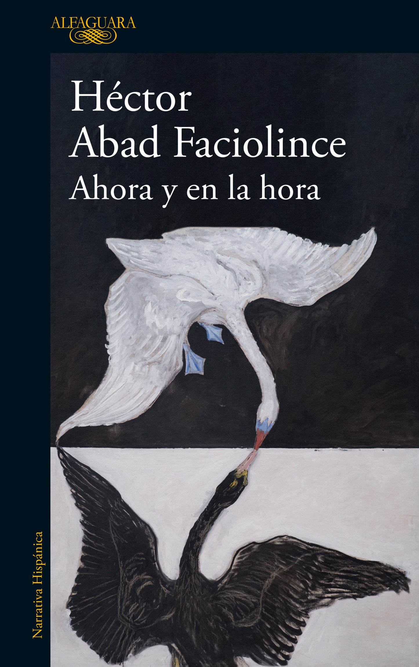 Ahora Y En La Hora - Héctor Abad Faciolince Original