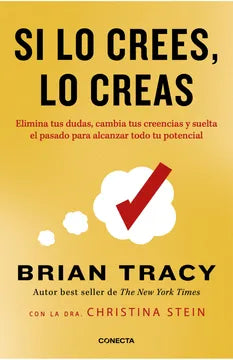 Si lo crees lo creas - Bryan Tracy