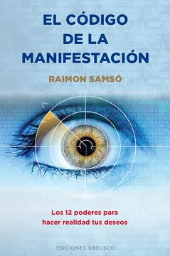 El código de la manifestación - Raimon Samsó