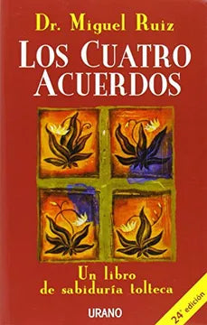 Los cuatro acuerdos - Dr. Miguel Ruiz