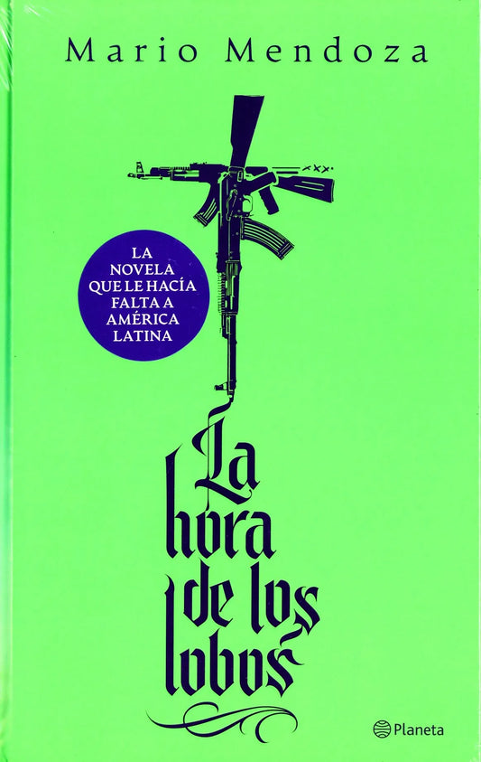 La hora de los lobos - Mario Mendoza