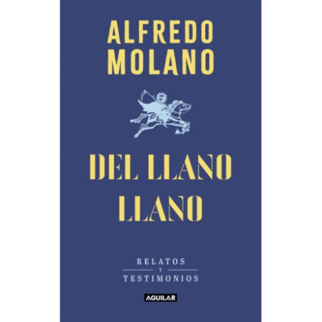 Del llano llano - Alfredo molano