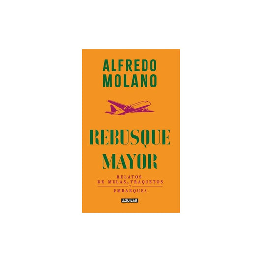 Rebusque mayor - Alfredo Molano